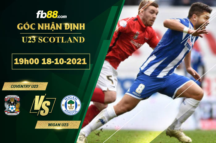 Fb88 soi kèo trận đấu Coventry U23 vs Wigan U23