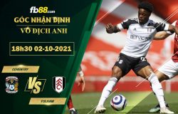 Fb88 soi kèo trận đấu Coventry vs Fulham