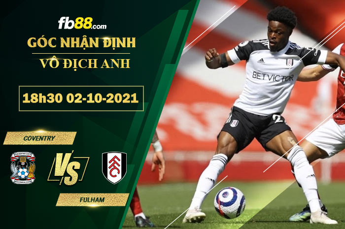 Fb88 soi kèo trận đấu Coventry vs Fulham