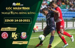 Fb88 soi kèo trận đấu Hong Kong Rangers FC vs LeeMan