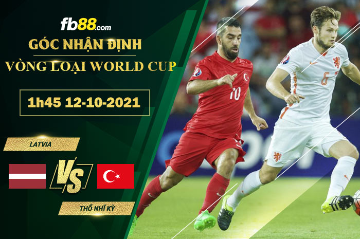 Fb88 soi kèo trận đấu Latvia vs Thổ Nhĩ Kỳ