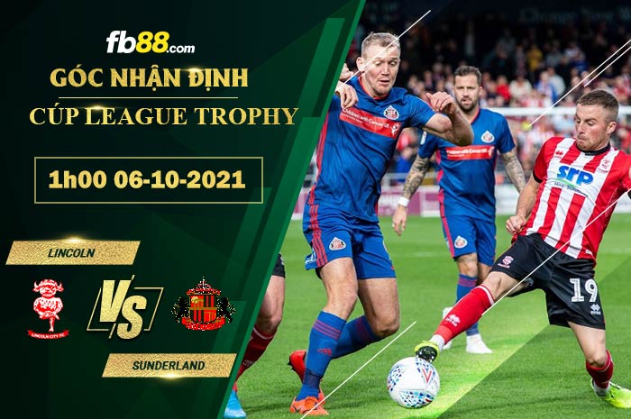Fb88 soi kèo trận đấu Lincoln vs Sunderland