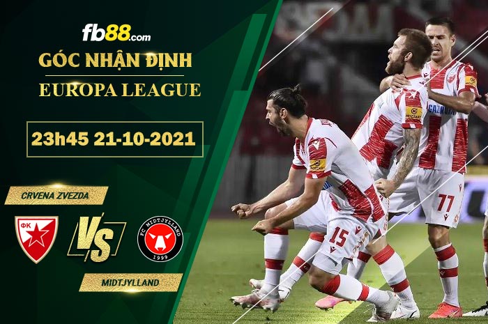 Fb88 soi kèo trận đấu Midtjylland vs Crvena Zvezda