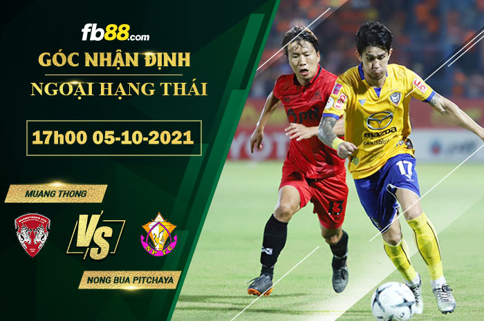 Fb88 soi kèo trận đấu Muang Thong vs Nong Bua Pitchaya