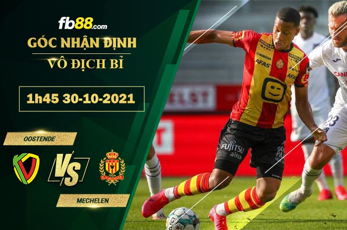 Fb88 soi kèo trận đấu Oostende vs Mechelen