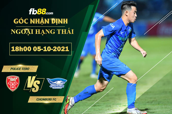 Fb88 soi kèo trận đấu Police Tero vs Chonburi FC