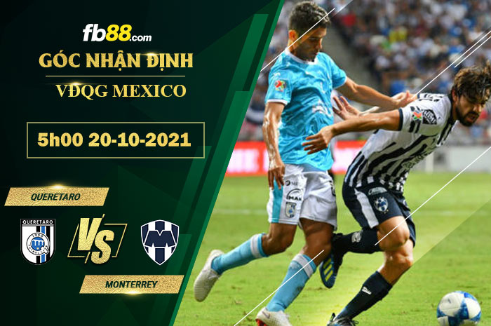 Fb88 tỷ lệ kèo trận đấu Queretaro vs Monterrey