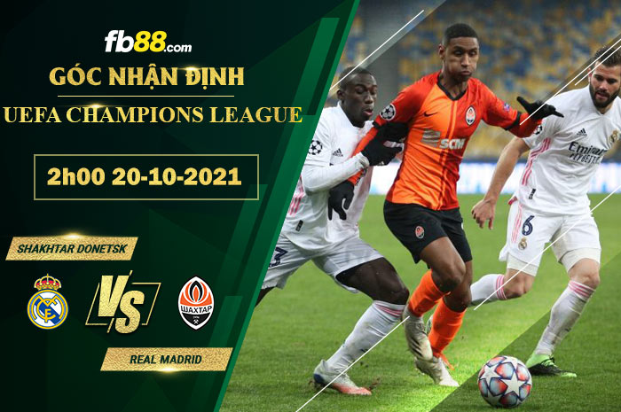 Fb88 soi kèo trận đấu Shakhtar Donetsk vs Real Madrid