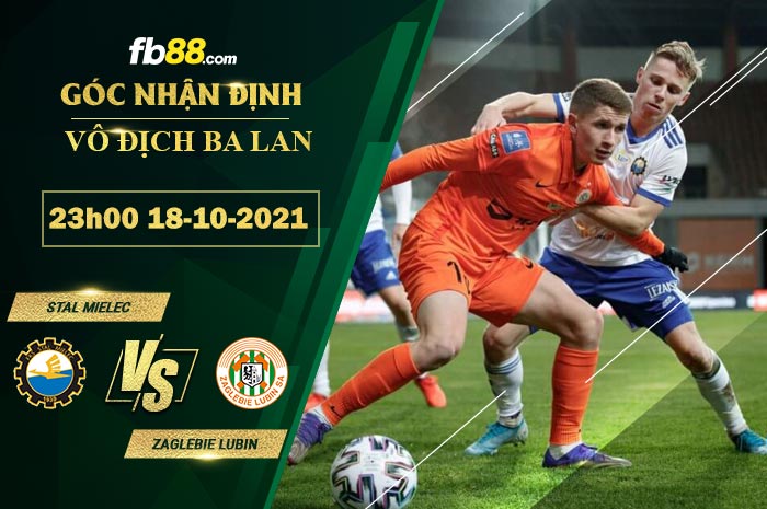 Fb88 soi kèo trận đấu Stal Mielec vs Zaglebie Lubin