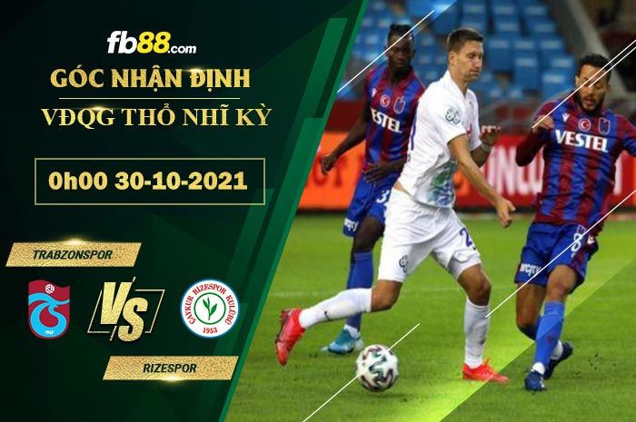Fb88 soi kèo trận đấu Trabzonspor vs Rizespor