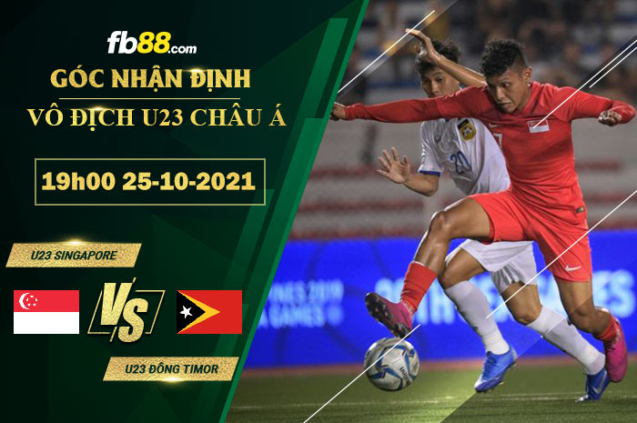 Fb88 soi kèo trận đấu U23 Singapore vs U23 Đông Timor