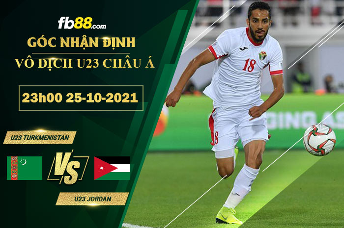 Fb88 soi kèo trận đấu U23 Turkmenistan vs U23 Jordan