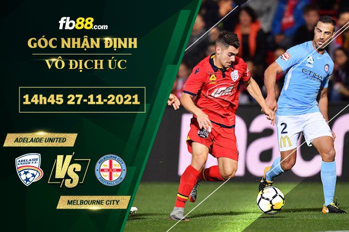 Fb88 soi kèo trận đấu Adelaide United vs Melbourne City