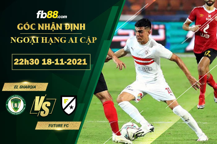 Fb88 soi kèo trận đấu El Sharqia vs Future FC