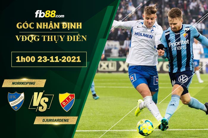 Fb88 soi kèo trận đấu Norrkoping vs Djurgardens