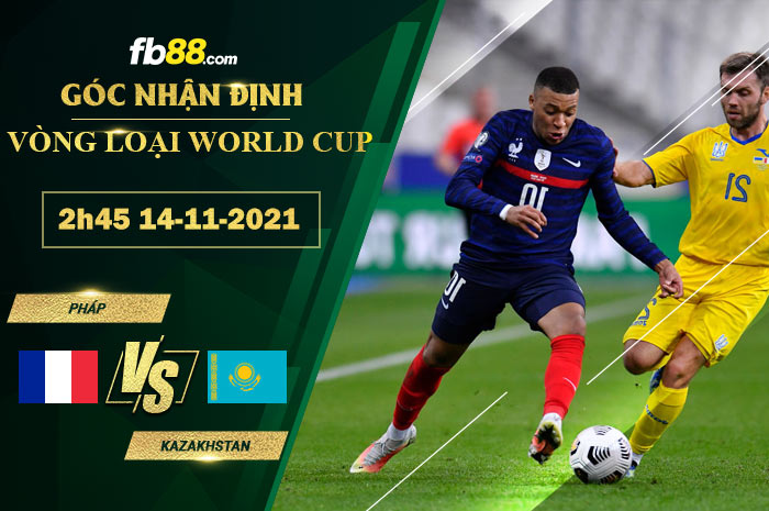 Fb88 soi kèo trận đấu Pháp vs Kazakhstan