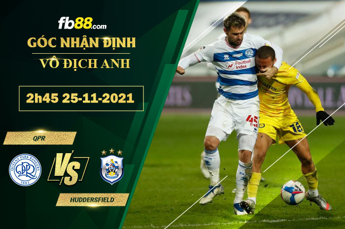 Fb88 soi kèo trận đấu QPR vs Huddersfield