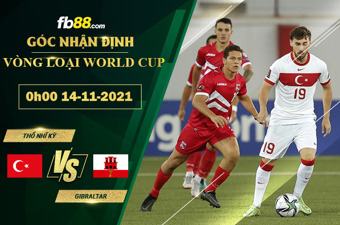 Fb88 soi kèo trận đấu Thổ Nhĩ Kỳ vs Gibraltar