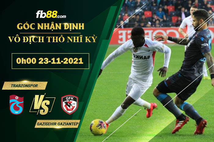 Fb88 thông số trận đấu Trabzonspor vs Gazisehir Gaziantep