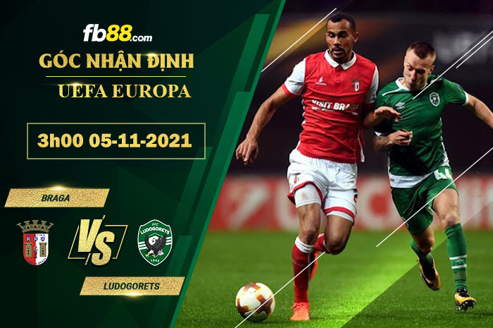 Fb88 soi kèo trận đấu Braga vs Ludogorets