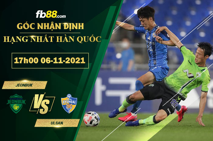 Fb88 soi kèo trận đấu Jeonbuk vs Ulsan