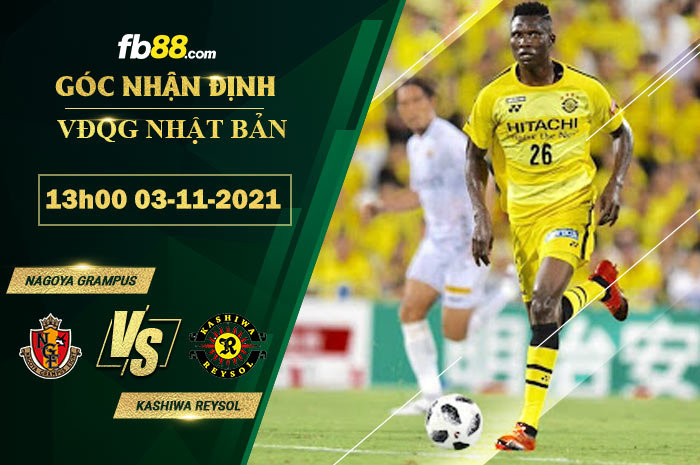 Fb88 soi kèo trận đấu Nagoya Grampus vs Kashiwa Reysol