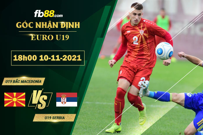 Fb88 soi kèo trận đấu Bắc Macedonia vs U19 Serbia