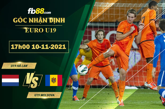 Fb88 soi kèo trận đấu U19 Hà Lan vs U19 Moldova