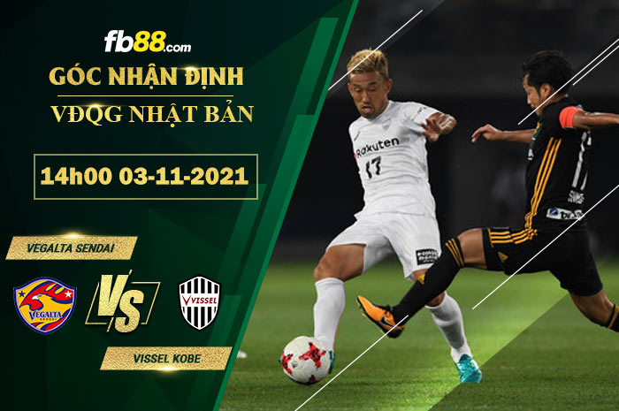 Fb88 soi kèo trận đấu Vissel Kobe vs Vegalta Sendai