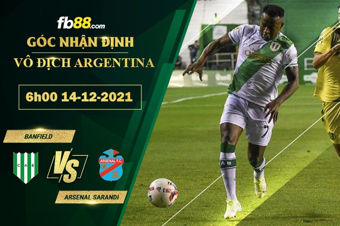 Fb88 soi kèo trận đấu Banfield vs Arsenal Sarandi