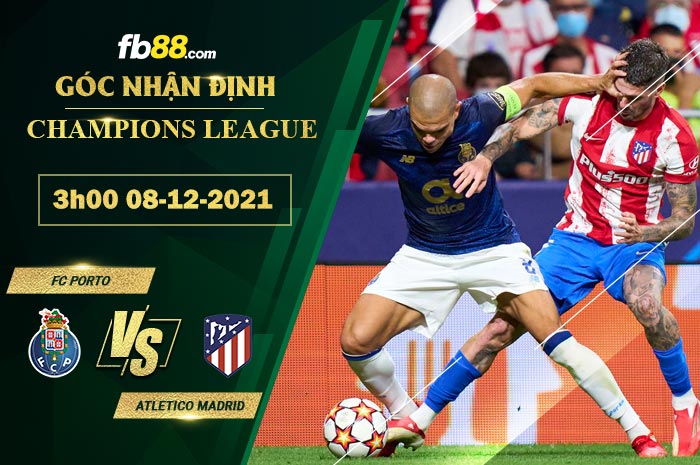 Fb88 soi kèo trận đấu FC Porto vs Atletico Madrid