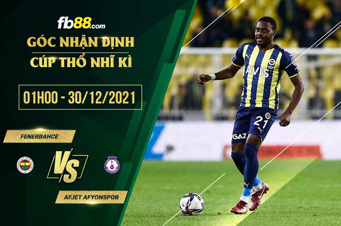 fb88-soi kèo Fenerbahce vs Afjet Afyonspor