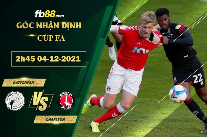 Fb88 soi kèo trận đấu Gateshead vs Charlton
