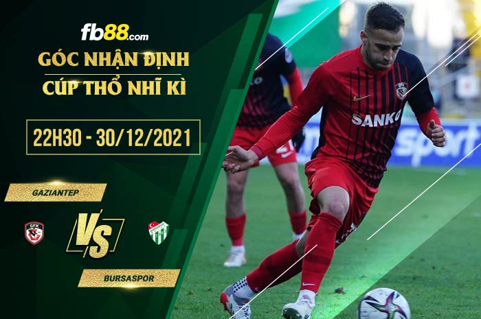 fb88-soi kèo Gazisehir Gaziantep vs Bursaspor