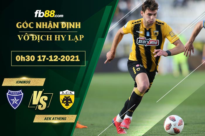 Fb88 soi kèo trận đấu Ionikos vs AEK Athens
