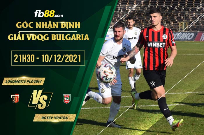 fb88-soi kèo Lokomotiv Plovdiv vs Botev Vratsa