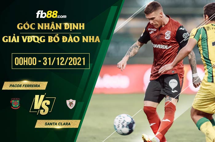 fb88-soi kèo Pacos Ferreira vs Santa Clara