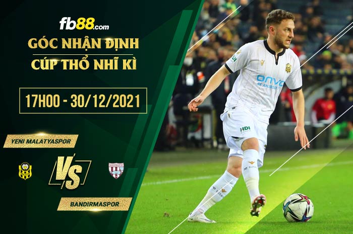 fb88-soi kèo Yeni Malatyaspor vs Bandirmaspor