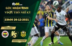Fb88 tỷ lệ kèo trận đấu Fenerbahce vs Yeni Malatyaspor