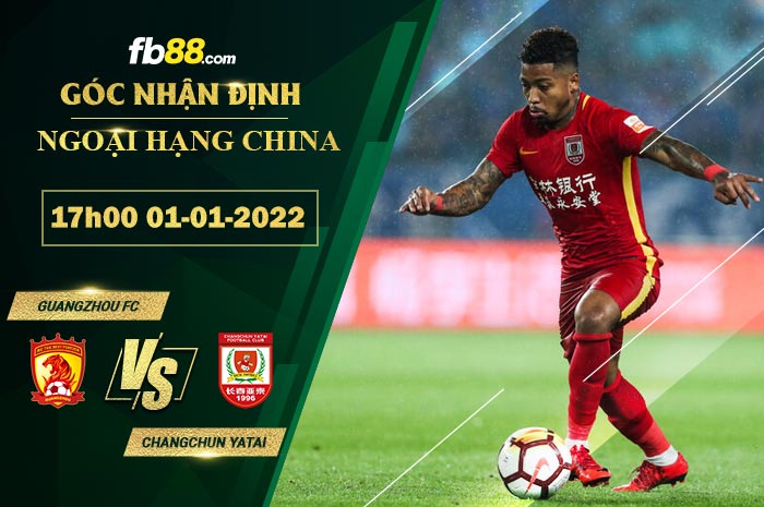 Fb88 soi kèo trận đấu Guangzhou FC vs Changchun YaTai