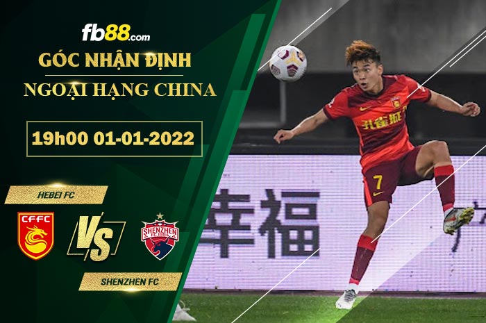 Fb88 soi kèo trận đấu Hebei FC vs Shenzhen FC