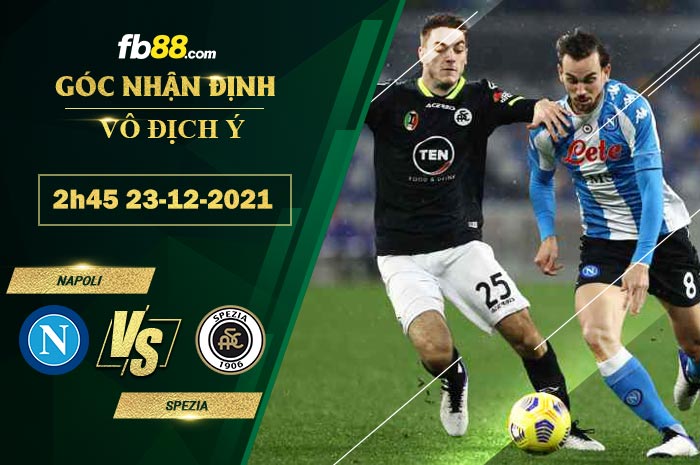 Fb88 soi kèo trận đấu Napoli vs Spezia