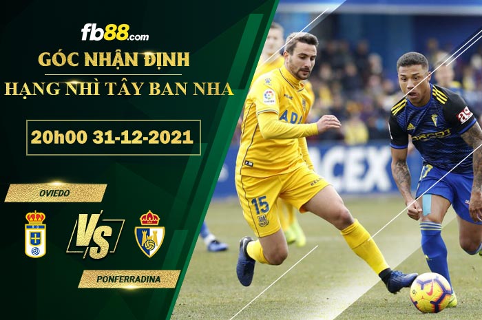 Fb88 soi kèo trận đấu Oviedo vs Ponferradina