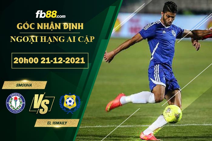 Fb88 soi kèo trận đấu Smouha vs El Ismaily