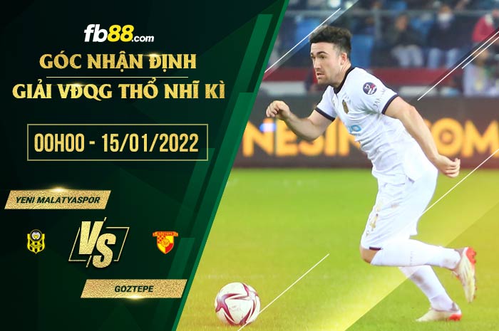 fb88-soi kèo Yeni Malatyaspor vs Goztepe