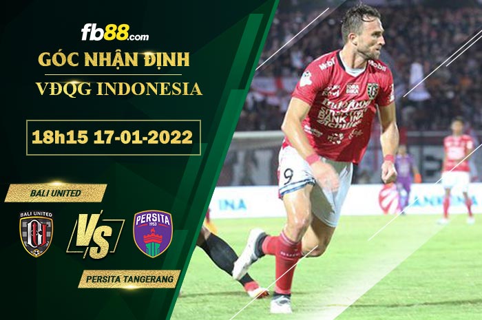 Fb88 soi kèo trận đấu Bali United vs Persita Tangerang