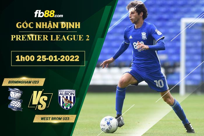 Fb88 soi kèo trận đấu Birmingham U23 vs West Brom U23