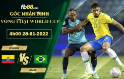 Fb88 soi kèo trận đấu Ecuador vs Brazil