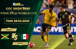 Fb88 soi kèo trận đấu Jamaica vs Mexico