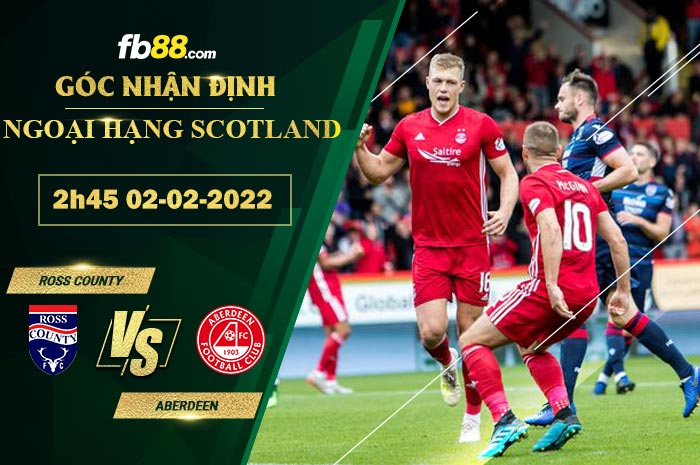 Fb88 soi kèo trận đấu Ross County vs Aberdeen